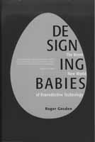 Designing Babies by Roger Gosden. W.H. Freeman Company